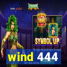 wind 444